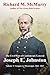 The Civil Wars of General Joseph E. Johnston: Confederate States Army - Volume I: Virginia and Mississippi, 1861–1863