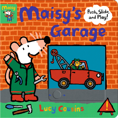 Maisy's Garage: Push, Slide, and Play! (A Maisy the Mouse Interactive Board Book for Toddlers)