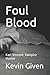 Foul Blood: Karl Vincent: V...