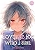 Love Me for Who I Am, Vol. 4