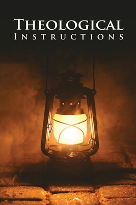Theological Instructions (Paperback)