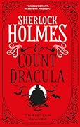 The Classified Dossier: Sherlock Holmes and Count Dracula