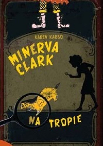 Minerva Clark na tropie (Minerva Clark, #1)