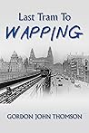 Last Tram to Wapping