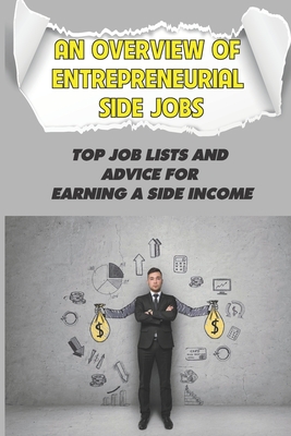 An Overview Of Entrepreneurial Side Jobs: Top Job Lists And Advice For Earning A Side Income: Make Money With Amazon