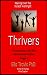 Thrivers: The unseen reasons why some kids excel while the others struggle to (like thrivers by Michele Borba)
