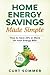 Home Energy Savings Made Simple: How to save 25% or more on your energy bills