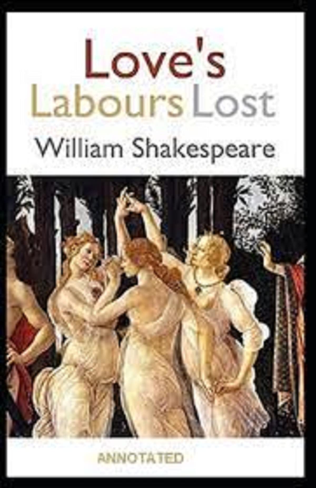 Love's Labours Lost Annotated