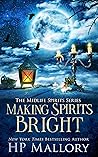 Making Spirits Bright by H.P. Mallory
