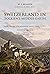 Switzerland in Tolkien's Middle-Earth: In the footsteps of his adventurous summer journey in 1911-with hiking suggestions