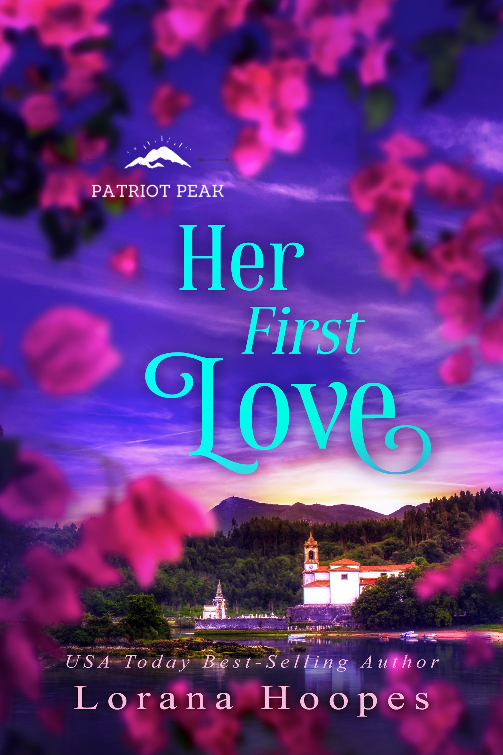 Her First Love: A Christian Veteran Romance (Patriot Peak Book 2)