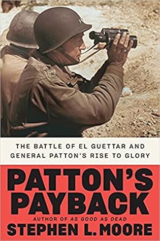 The Battle of El Guettar and General Patton's Rise to Glory