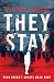 They Stay (They Stay Series...