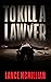 To Kill A Lawyer (Atlanta M...