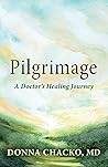 Pilgrimage: A Doctor’s Healing Journey