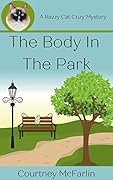 The Body in the Park (A Razzy Cat Cozy Mystery, #1)