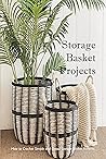 Storage Basket Projects: How to Crochet Simple and Detail Storage Basket Patterns: Storage Basket Ideas Storage Basket Projects: How to Crochet Simple and Detail Storage Basket Patterns: Storage Basket Ideas