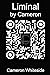 Liminal by Cameron by Cameron Whiteside