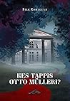 Kes tappis Otto Mülleri? by Birk Rohelend