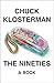 The Nineties: A Book
