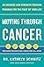 Moving Through Cancer: An Exercise and Strength-Training Program for the Fight of Your Life - Empowers Patients and Caregivers in 5 Steps