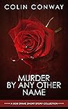 Murder by Any Other Name (The 509 Crime Stories Book 7)