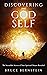 Discovering your God Self: The Incredible Secrets of Your Spiritual Nature Revealed