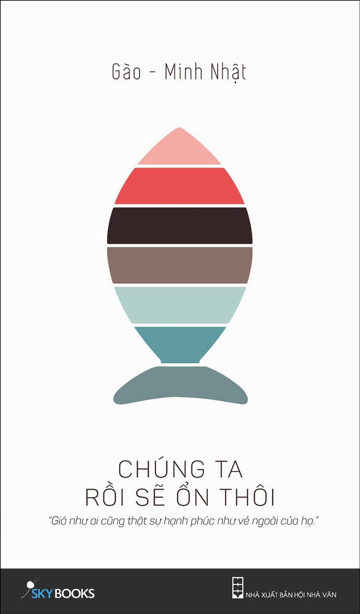 Chúng ta rồi sẽ ổn thôi (Paperback)