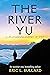 The River Yu : a life-chang...