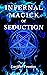 Infernal Magick Of Seduction