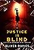 Justice Is Blind by Oliver   Davies
