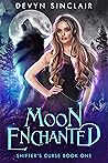 Moon Enchanted (Shifter's Curse #1)