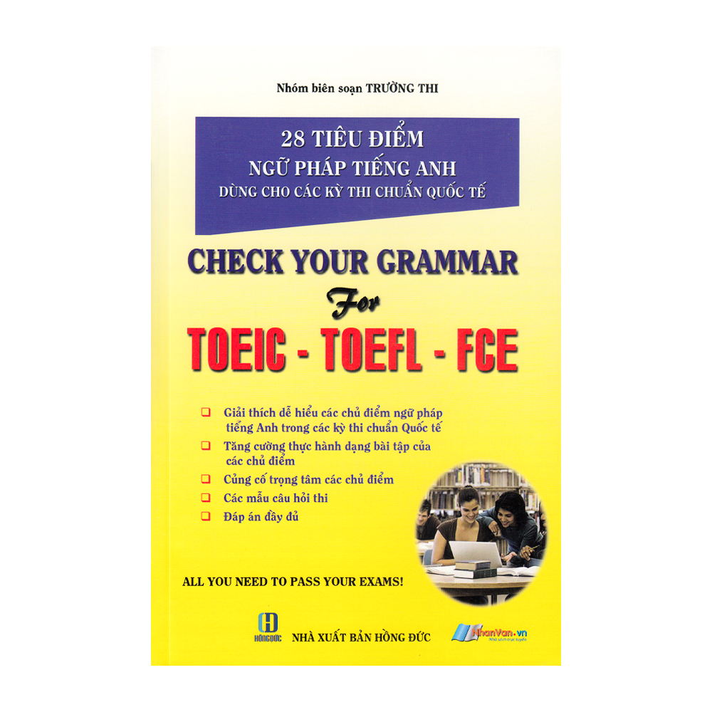28 tiêu điểm ngữ pháp tiếng Anh dùng cho các kỳ thi chuẩn quốc tế - Check your grammar for TOEIC-TOEFL-FCE