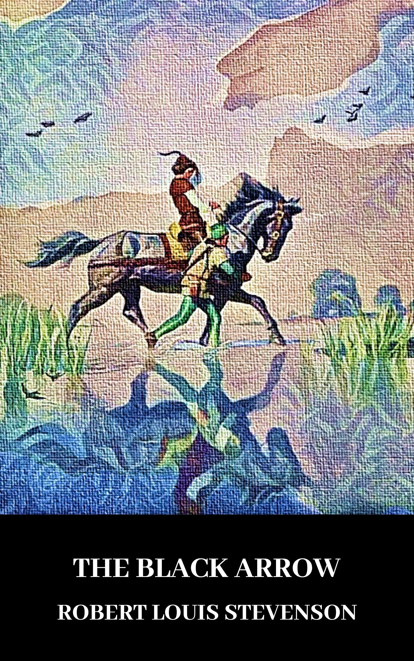 THE BLACK ARROW : A TALE OF THE TWO ROSES