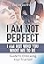 I am Not Perfect by Susan Zeppieri