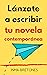 Lánzate a escribir tu novel...
