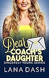 Dear Coach's Daughter by Lana Dash