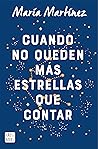 Cuando no queden más estrellas que contar by Maria  Martinez