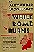 While Rome Burns