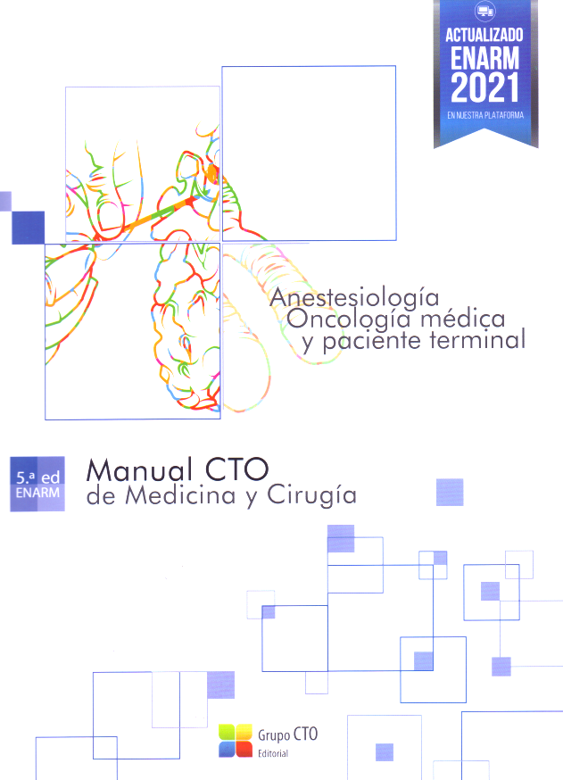 Anestesiología, Oncología médica y paciente terminal (Manual CTO de Medicina y Cirugía para el ENARM)