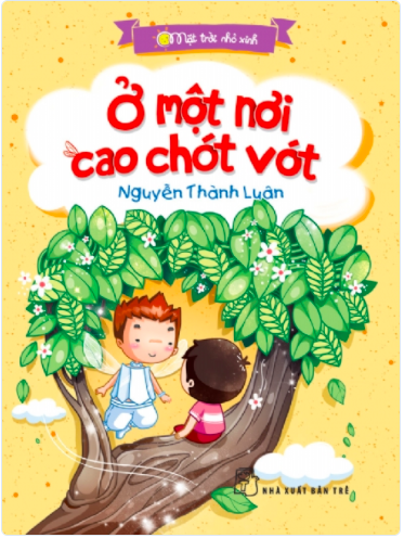 Mặt Trời Nhỏ Xinh - Ở Một Nơi Cao Chót Vót (Unknown Binding)