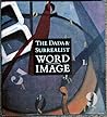 The Dada & Surrealist Word-Image