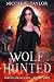 Wolf Hunted (Fortitude Wolves, #3)