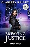 Breaking Justice (Miami Knives, #2) Breaking Justice (Miami Knives, #2)