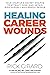Healing Career Wounds: The HireOS® Method to Hiring the Strongest People