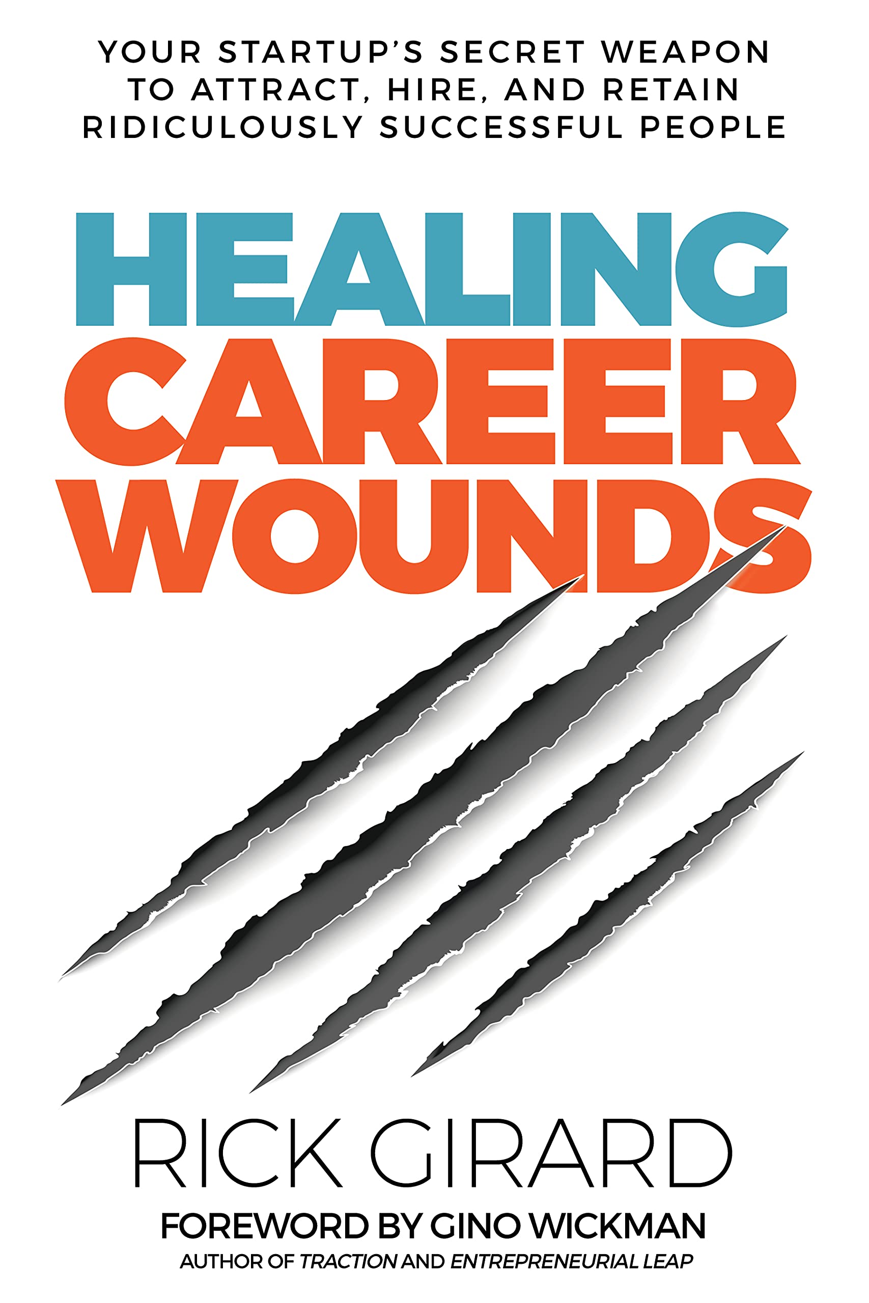 Healing Career Wounds: The HireOS® Method to Hiring the Strongest People (Kindle Edition)