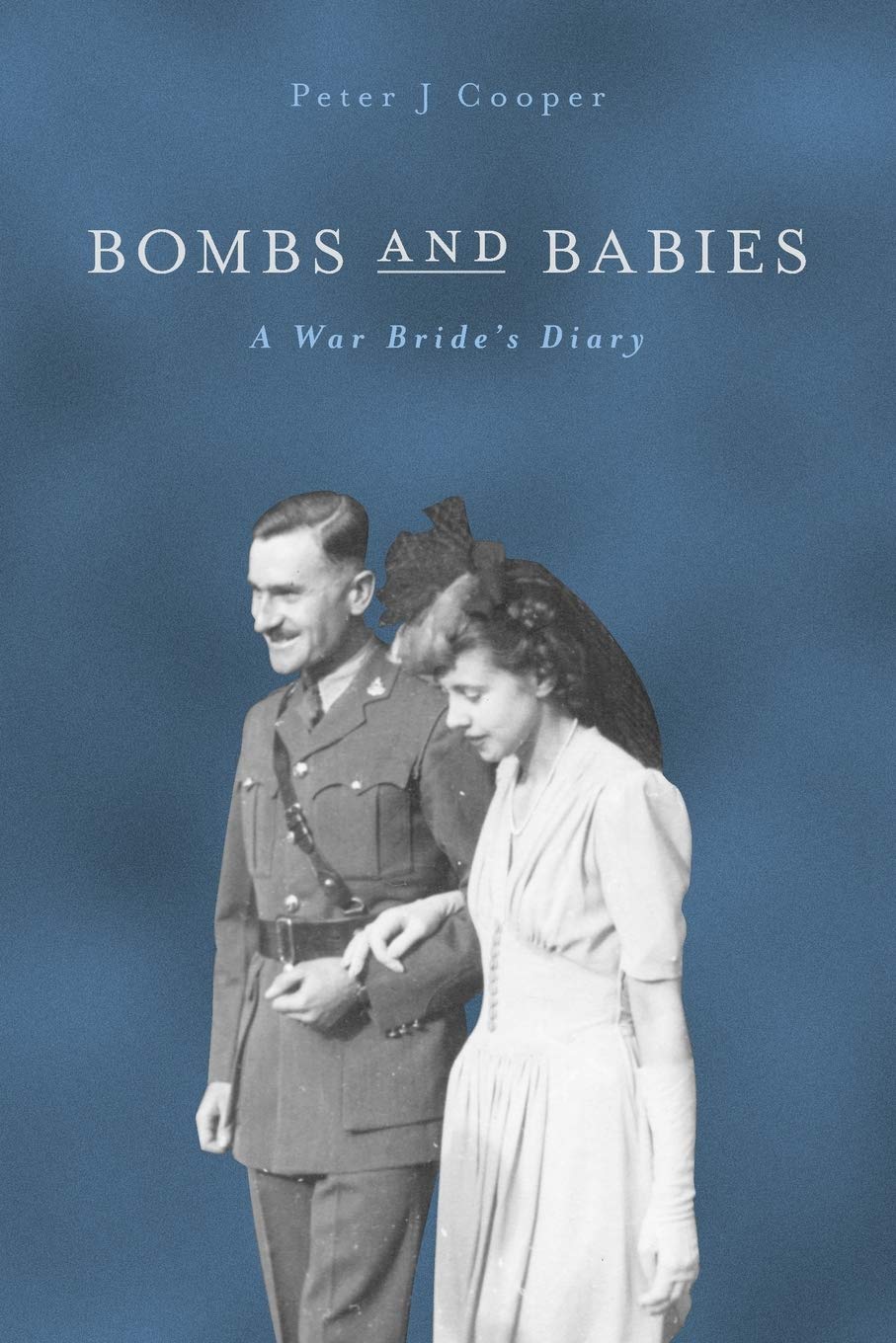 Bombs and Babies: A War Bride's Diary (Paperback)