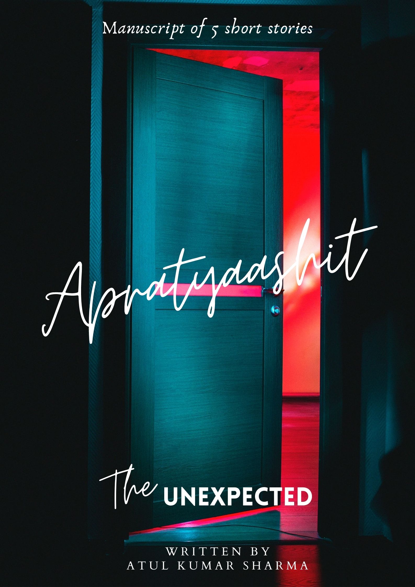 Apratyaashit - The Unexpected