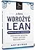 Jak wdrożyć Lean. Praktyczny poradnik