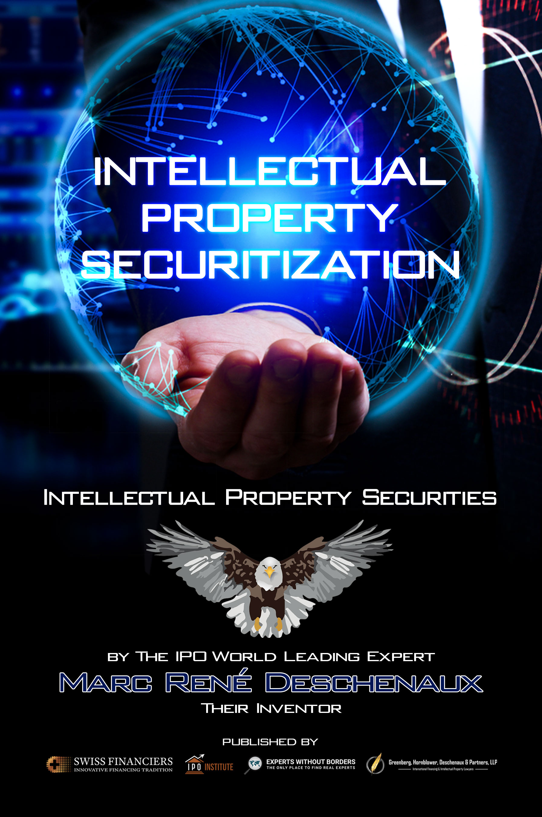 Intellectual Property Securitization: Intellectual Property Securities (IPLOGY Book 1)